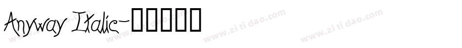 Anyway Italic字体转换